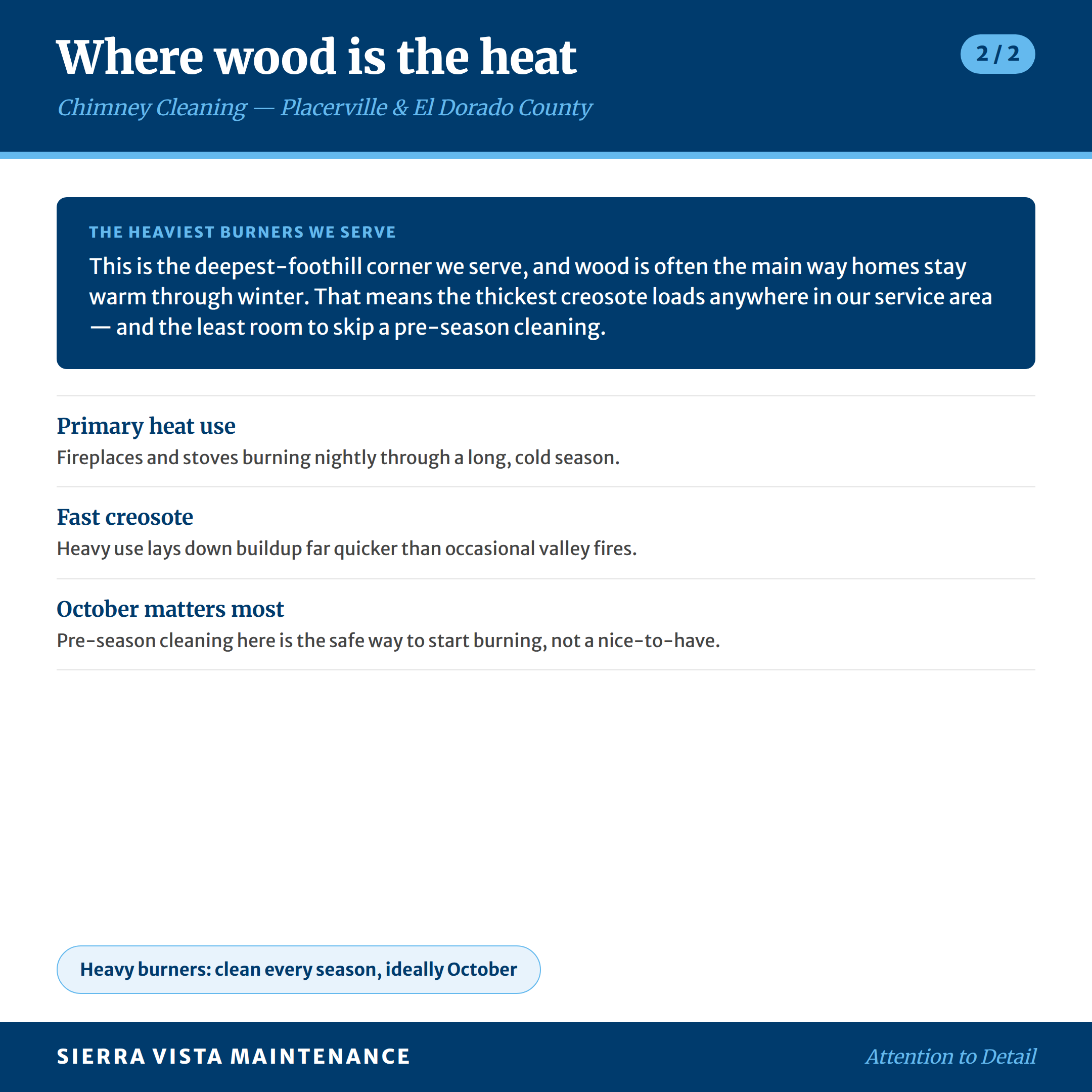 Chimney Cleaning Placerville, Shingle Springs, Diamond Springs and Rescue: Wood burning is primary heat source in the Fall and Winter